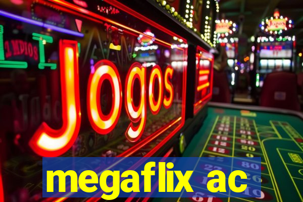 megaflix ac